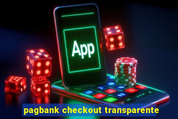 pagbank checkout transparente